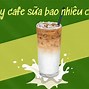 1 Ly Cafe Sữa Tươi Bao Nhiêu Calo