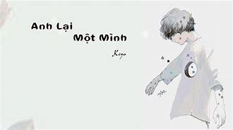 Anh Lại Một Mình Lyrics